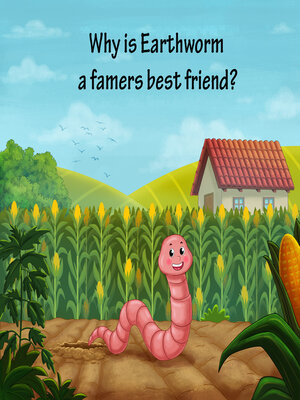cover image of Why is earthworm a farmers best friend?